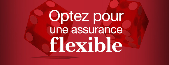 Optez pour une assurance flexible